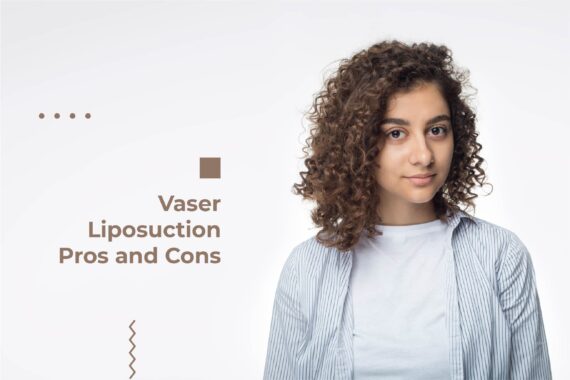Vaser Liposuction- Pros and Cons