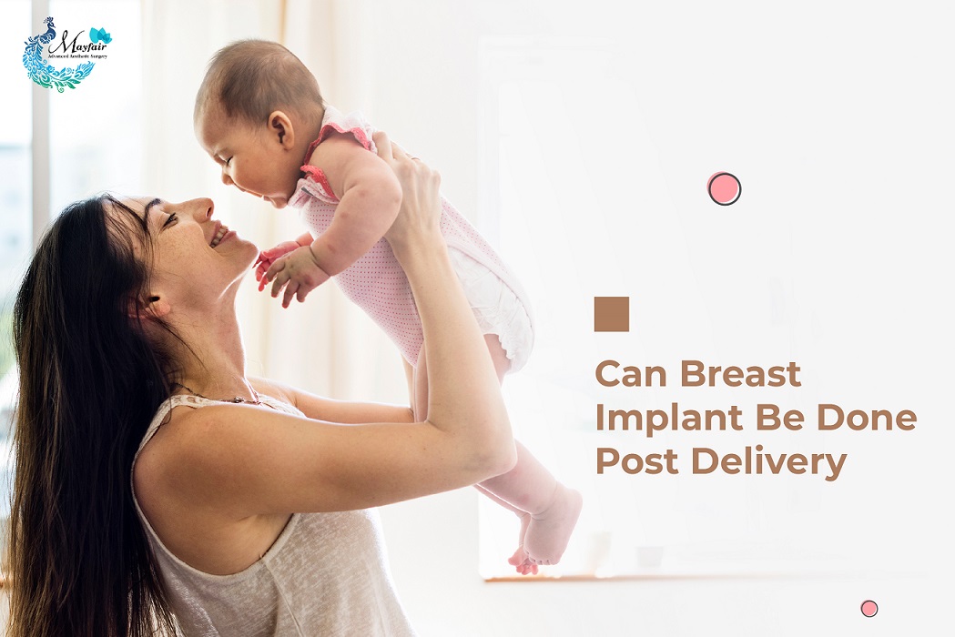 Can Breast Implant Be Done Post Delivery